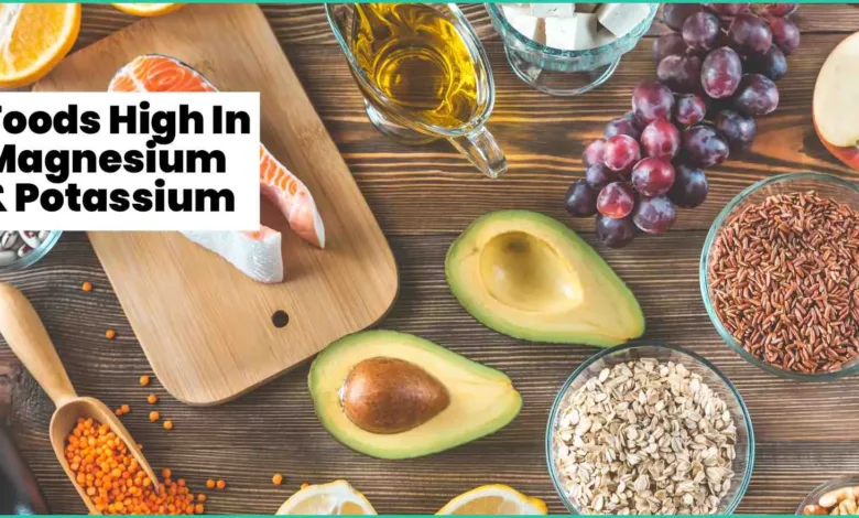 Top Foods Rich in Magnesium and Potassium