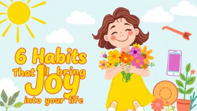 6 Habits That’ll Bring Joy Into Your Life