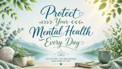 6 Simple Things To Do To Protect Your Mental Health Every Day