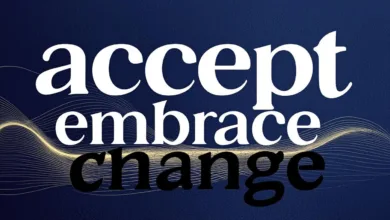 10 Things To Do To Accept And Embrace Change In Your Life