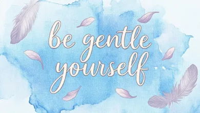 10 Things To Do To Be Gentle With Yourself