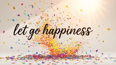 11 Things To Let Go Of To Be Happy