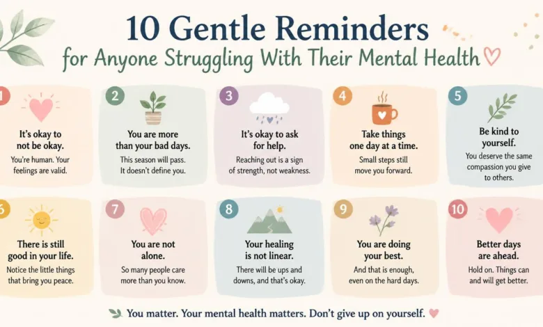 10 Gentle Reminders for Anyone Struggling With Their Mental Health