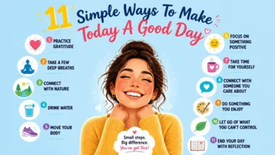 11 Simple Ways To Make Today A Good Day