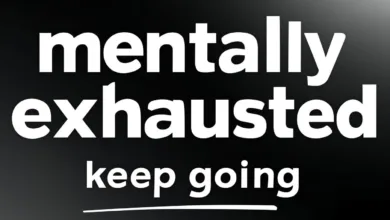 10 Things To Do To Help You Keep Going When You’re Mentally Exhausted