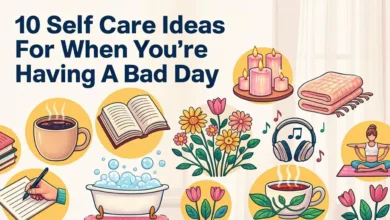 10 Self Care Ideas For When You’re Having A Bad Day 10 Self Care Ideas For When You’re Having A Bad Day